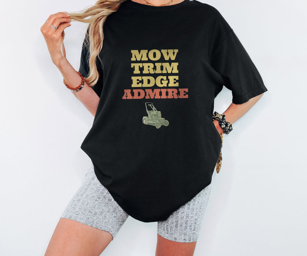 Lawn Care Dad Shirt - Mow Trim Edge Admire Tee - photo 1