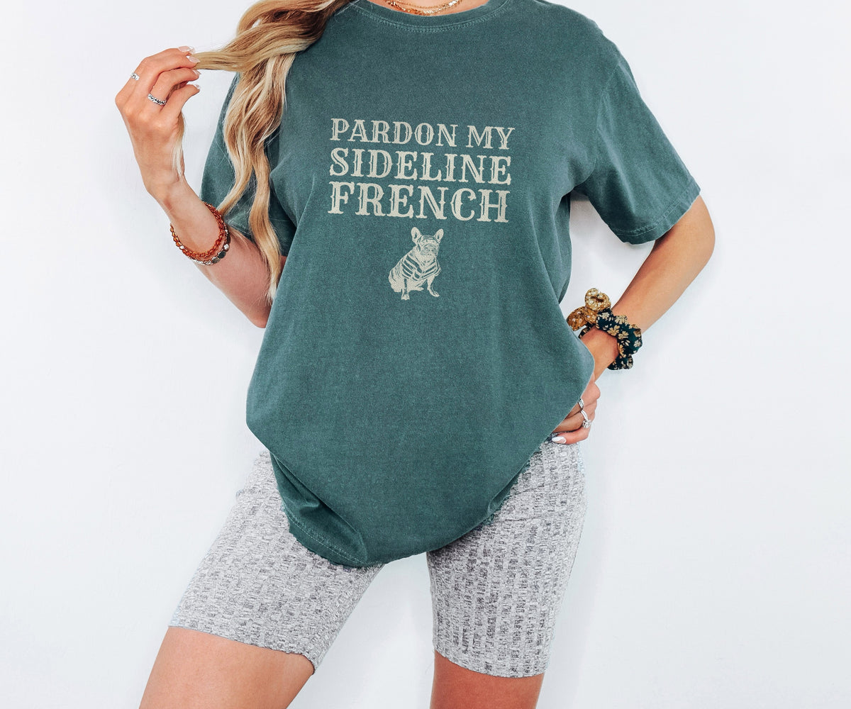 Sports Parent Gift Shirt - Pardon My Sideline French Tee - photo 2