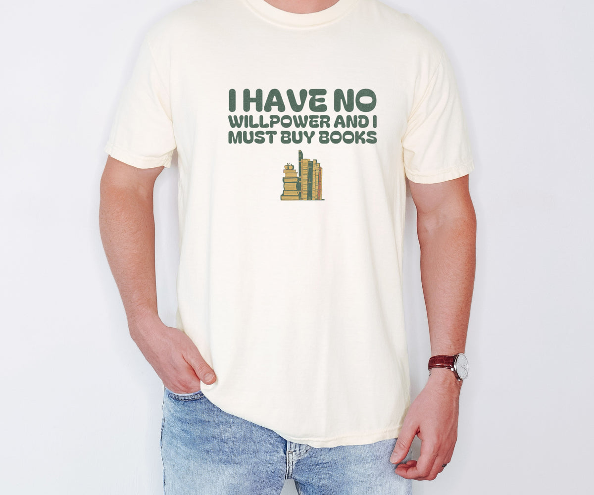 Book Collector Shirt - I Have No Willpower and I Must Buy Books - photo 1