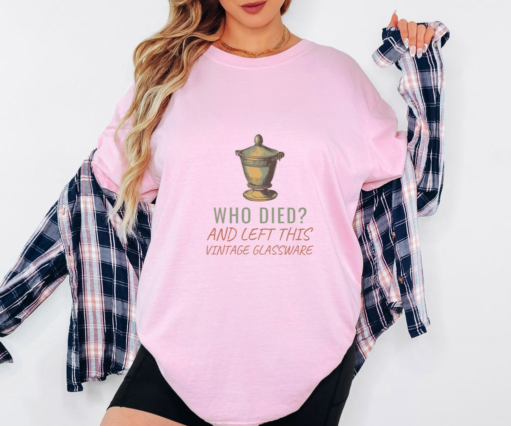 Antique Collector Shirt - Who Died? and Left This Vintage Glassware - photo 2