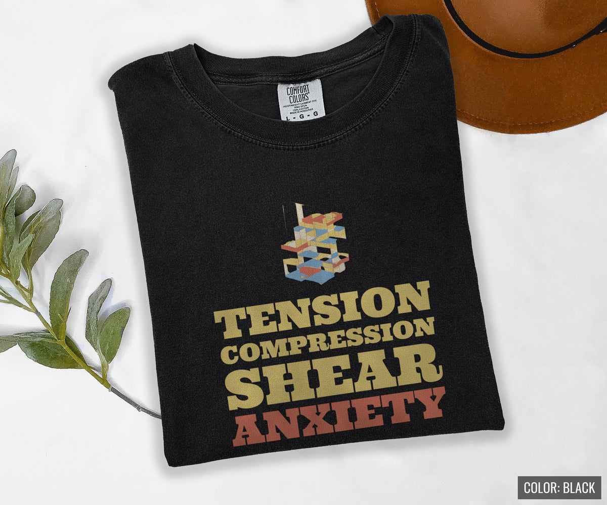 Mechanical Engineer Shirt - Tension Compression Shear Anxiety Tee - photo 4