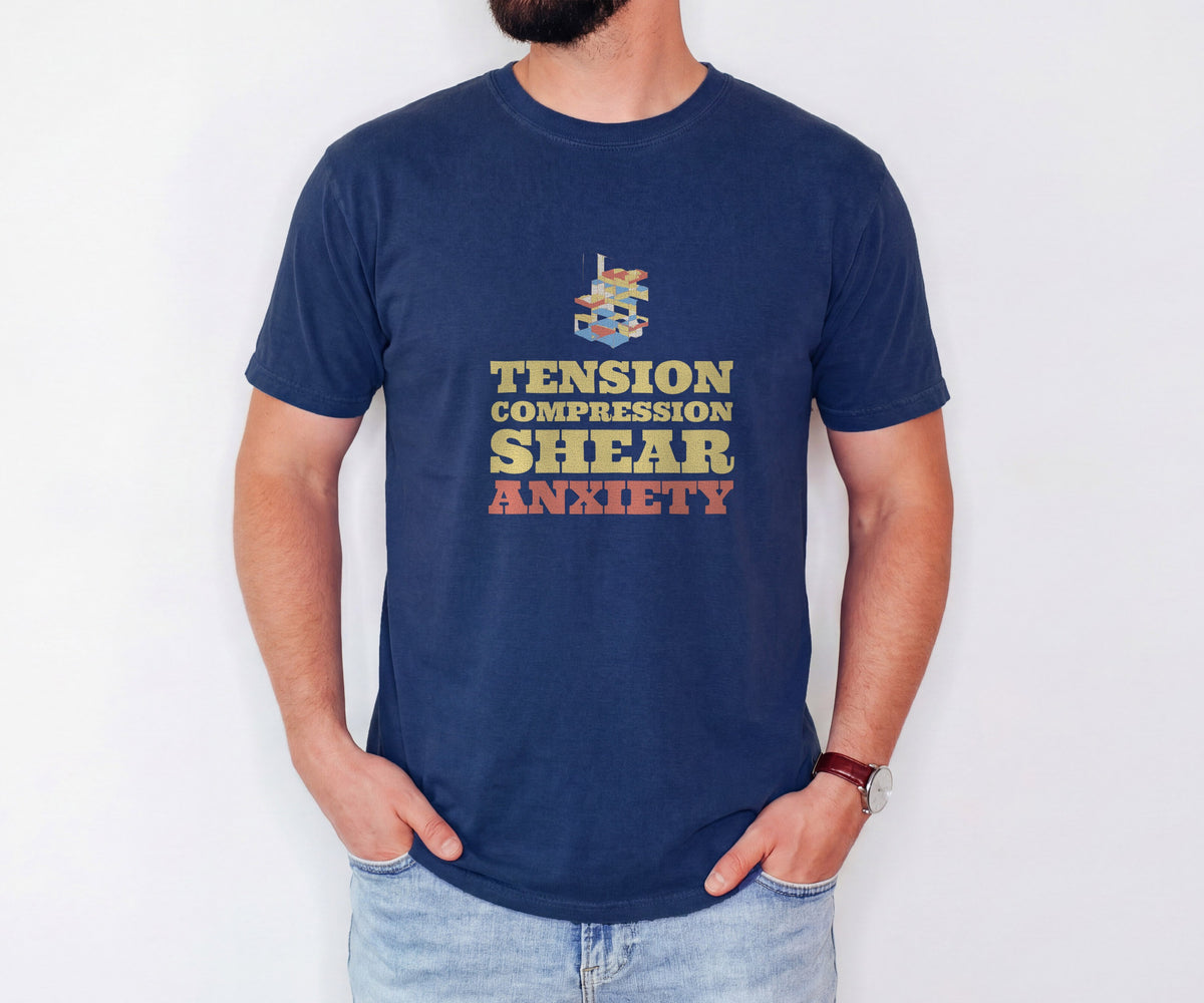 Mechanical Engineer Shirt - Tension Compression Shear Anxiety Tee - photo 2