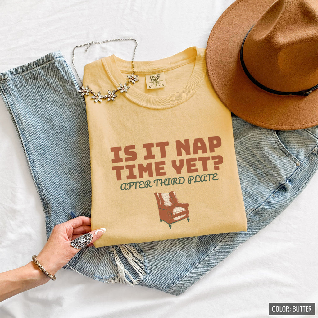 Funny Thanksgiving Nap Shirt - Is It Nap Time Yet? After Third Plate - photo 7