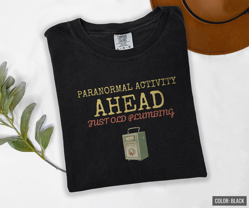 Ghost Hunter Shirt - Paranormal Activity Ahead Just Old Plumbing - photo 6