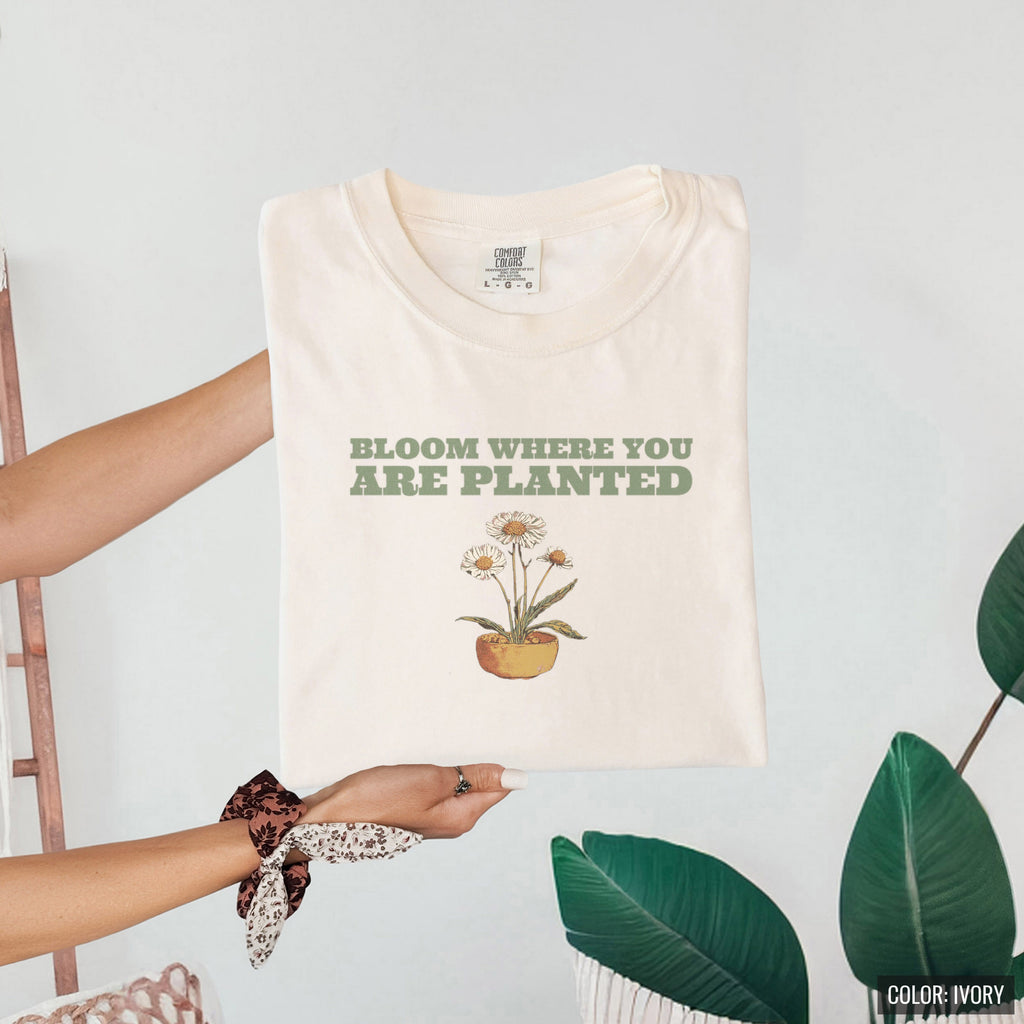 Gardening Gift Shirt - Bloom Where You Are Planted Tee - photo 9
