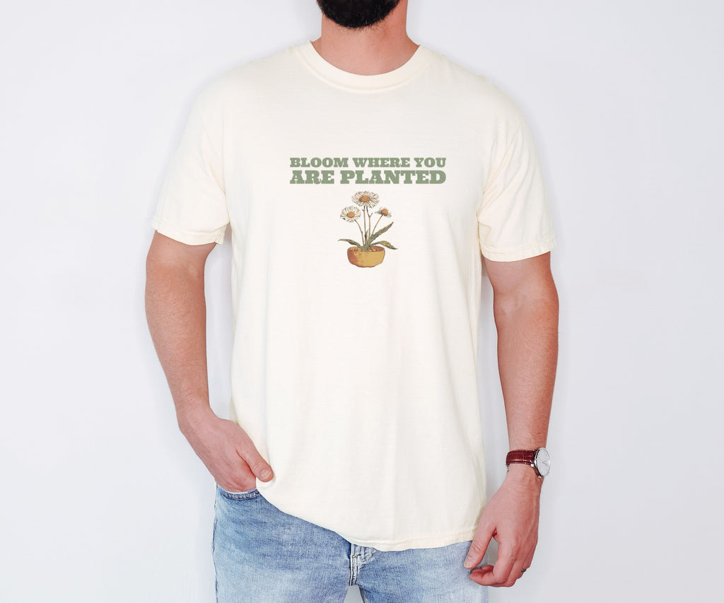 Gardening Gift Shirt - Bloom Where You Are Planted Tee - photo 1