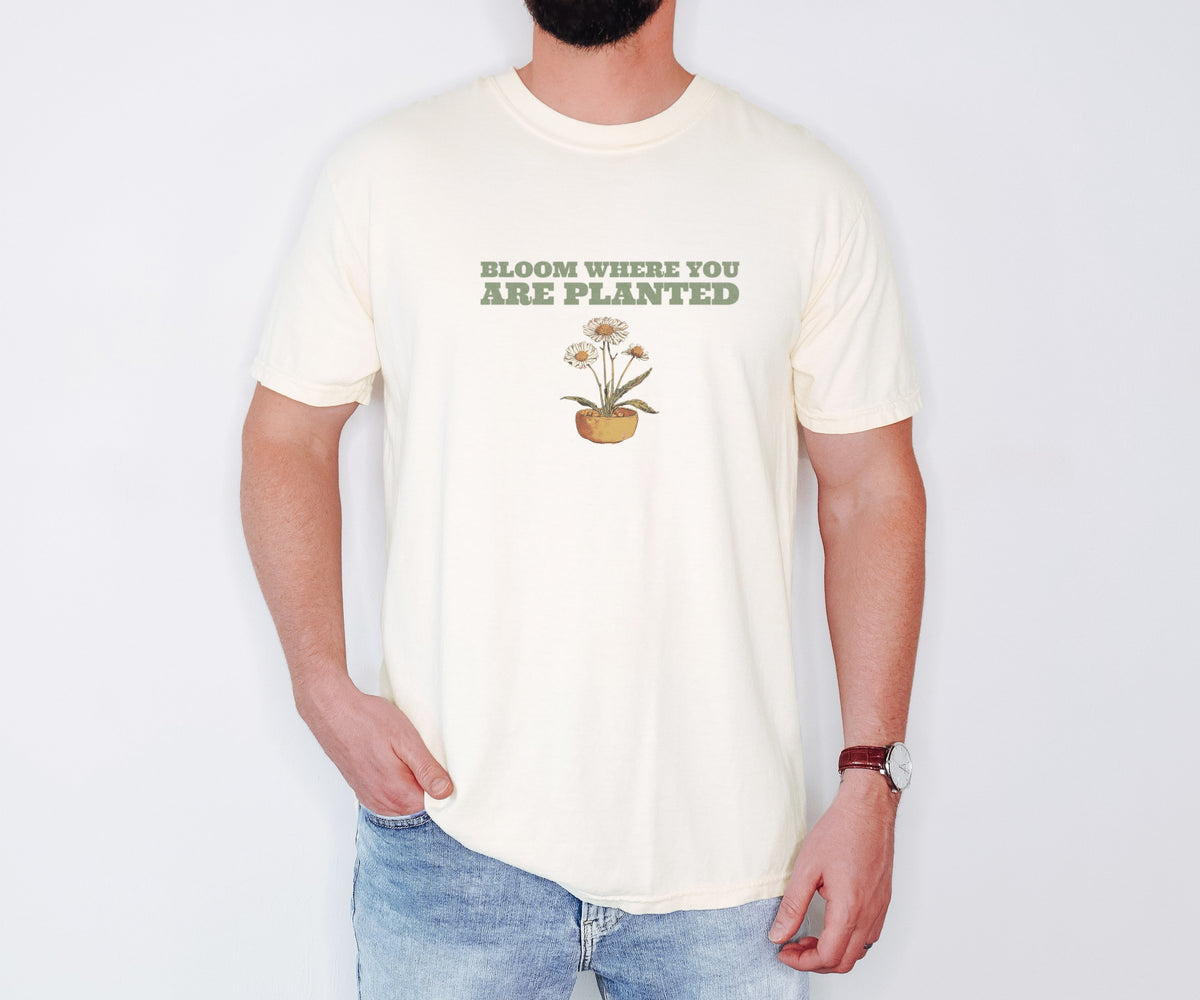 Gardening Gift Shirt - Bloom Where You Are Planted Tee - photo 1