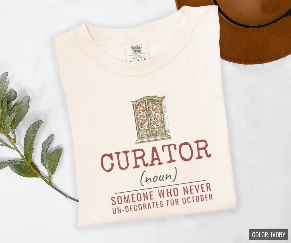 Decor Shirt - Curator Someone Who Never Un-decorates for October - photo 6