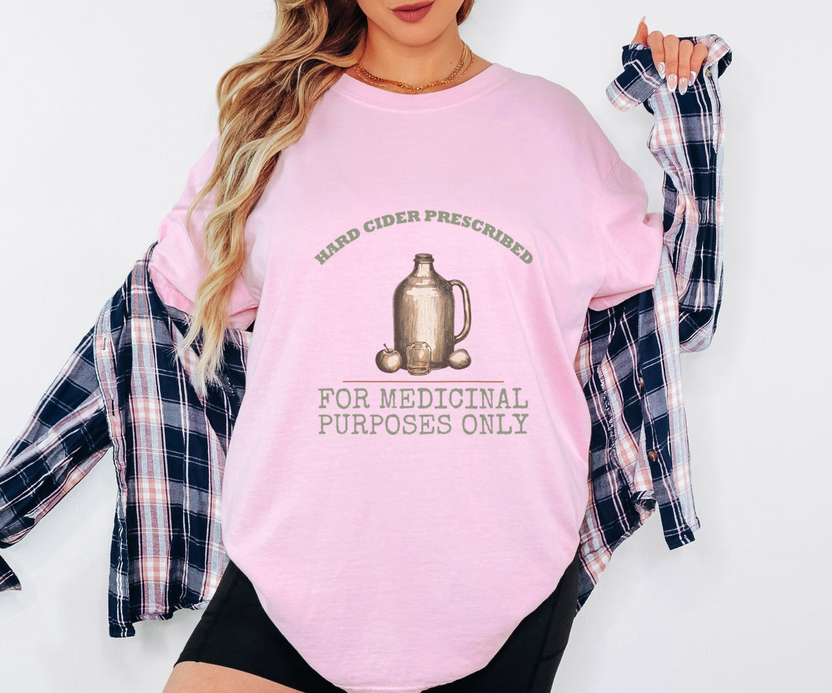 Cider Lover Fall Shirt - Hard Cider Prescribed for Medicinal Purposes - photo 5
