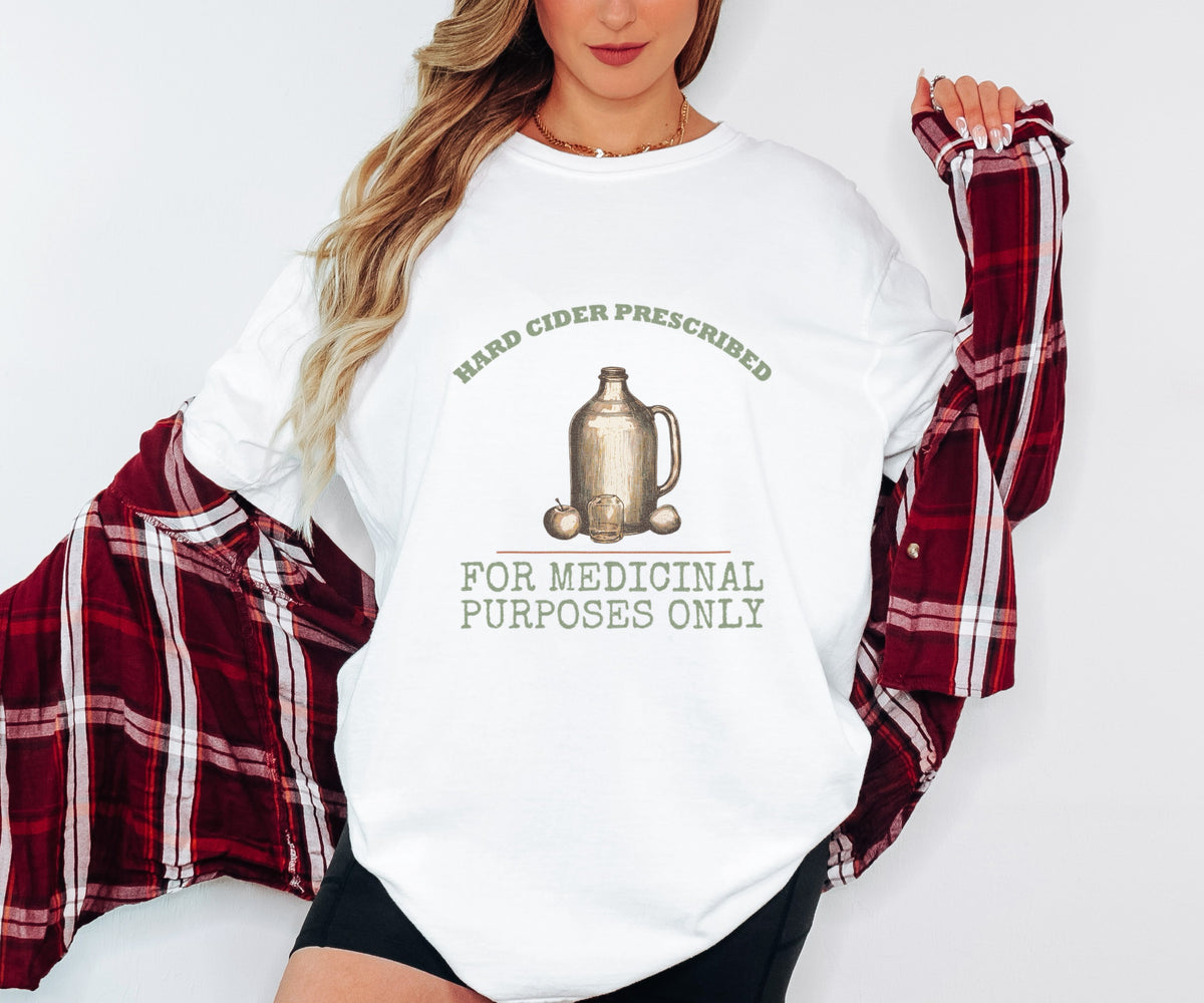 Cider Lover Fall Shirt - Hard Cider Prescribed for Medicinal Purposes - photo 6