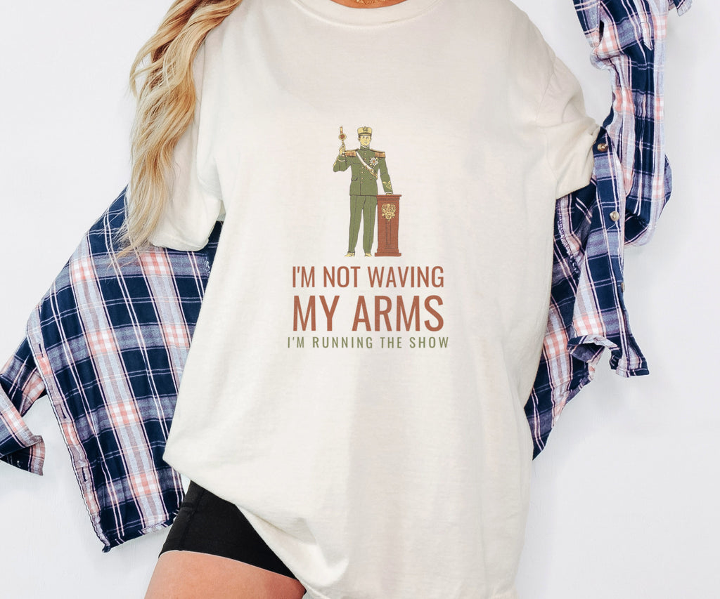 Director Shirt - I'm Not Waving My Arms I'm Running the Show - photo 3