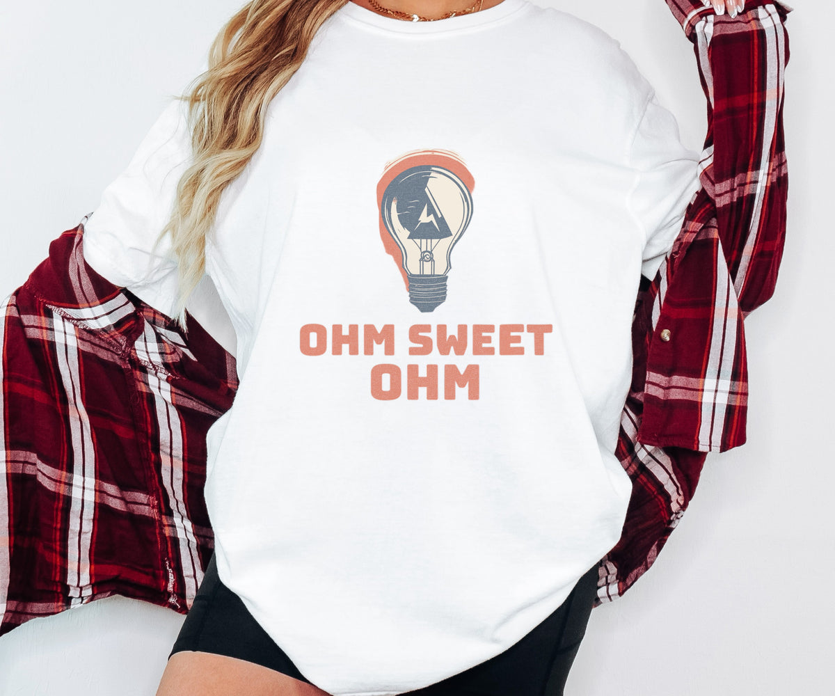Funny Ohm Sweet Ohm Shirt - Electrician Gift Tee - photo 5
