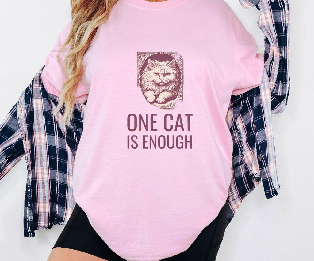 Cat Owner Shirt - One Cat is Enough Tee - photo 1