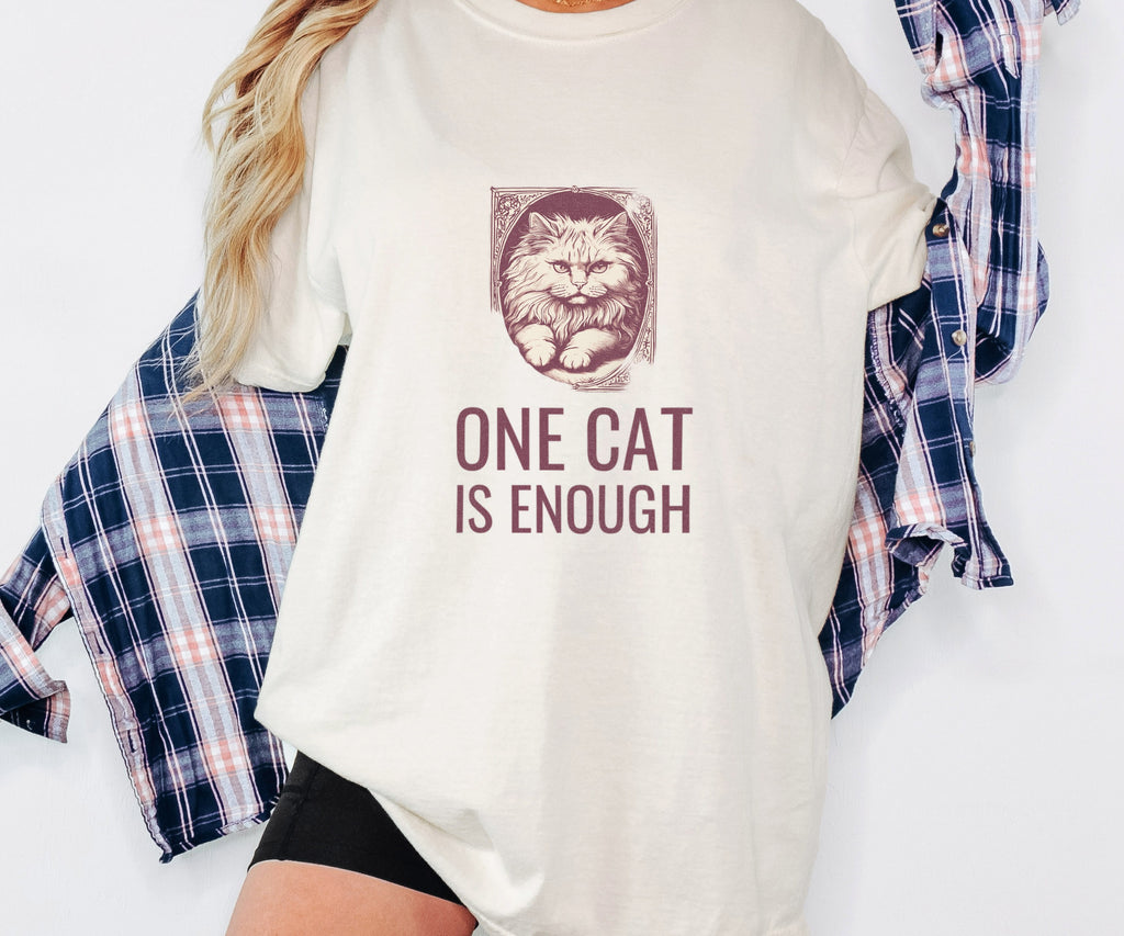 Cat Owner Shirt - One Cat is Enough Tee - photo 3