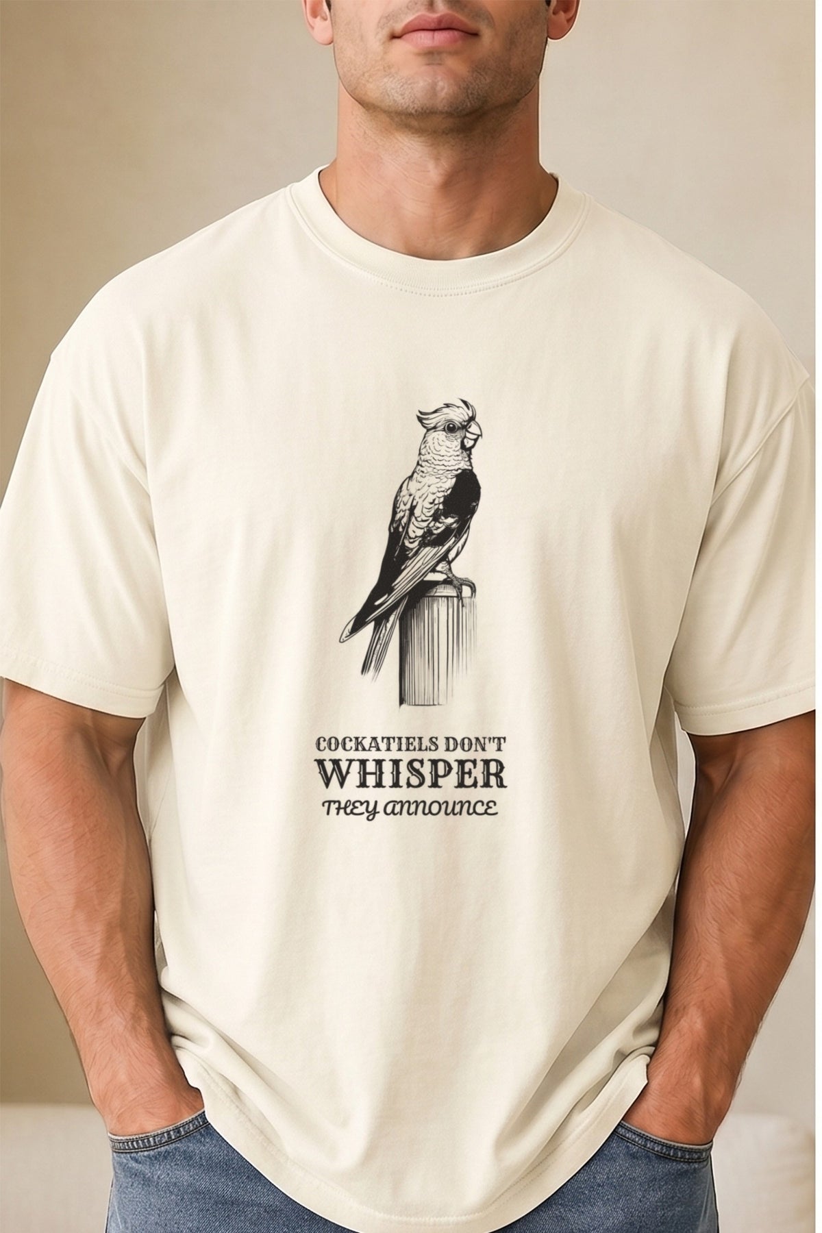 Funny Cockatiels Don't Whisper They Announce Shirt Tee: light Comfort Colors tee worn by a model