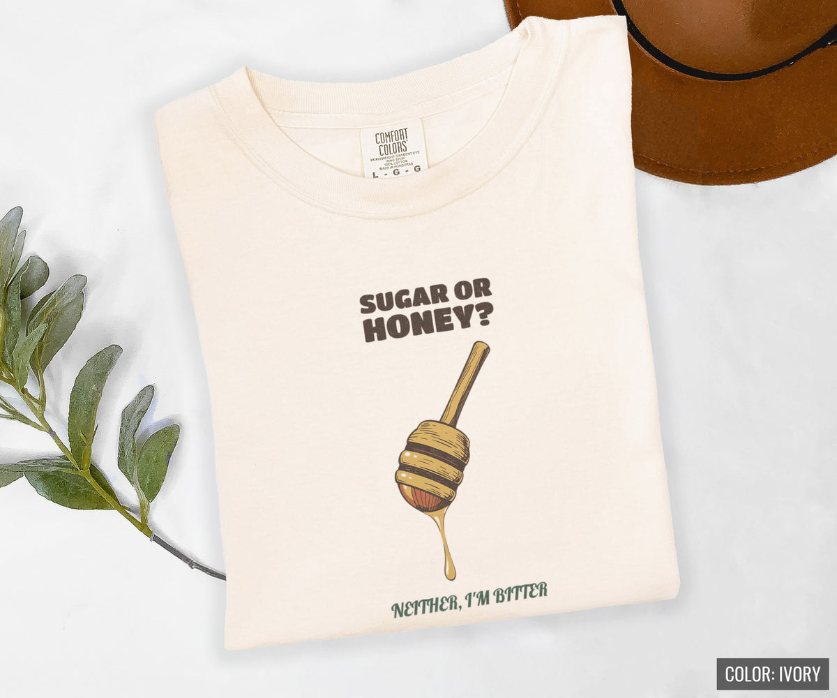 Tea Drinker Shirt - Sugar or Honey? Neither I'm Bitter Tee - photo 8