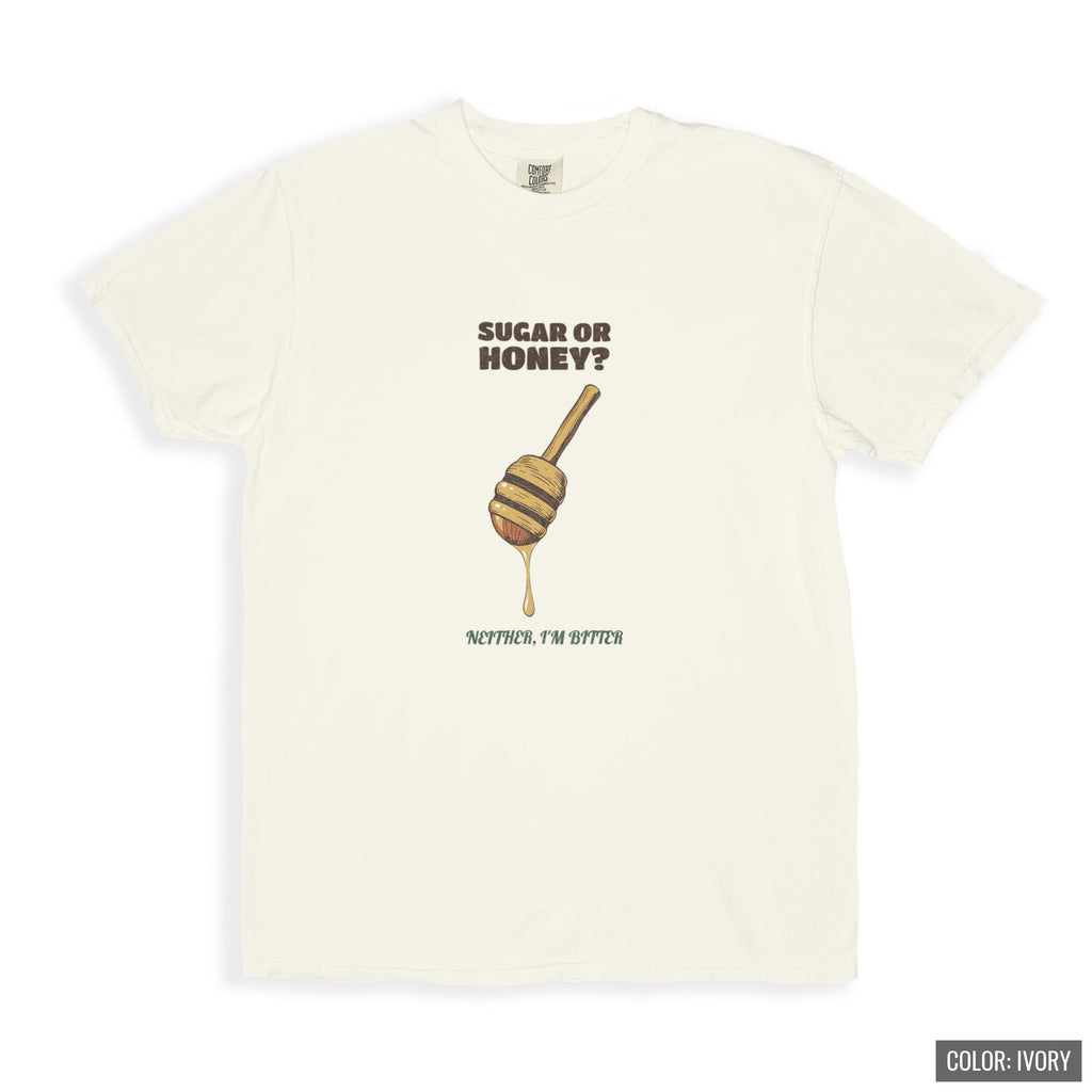 Tea Drinker Shirt - Sugar or Honey? Neither I'm Bitter Tee - photo 7