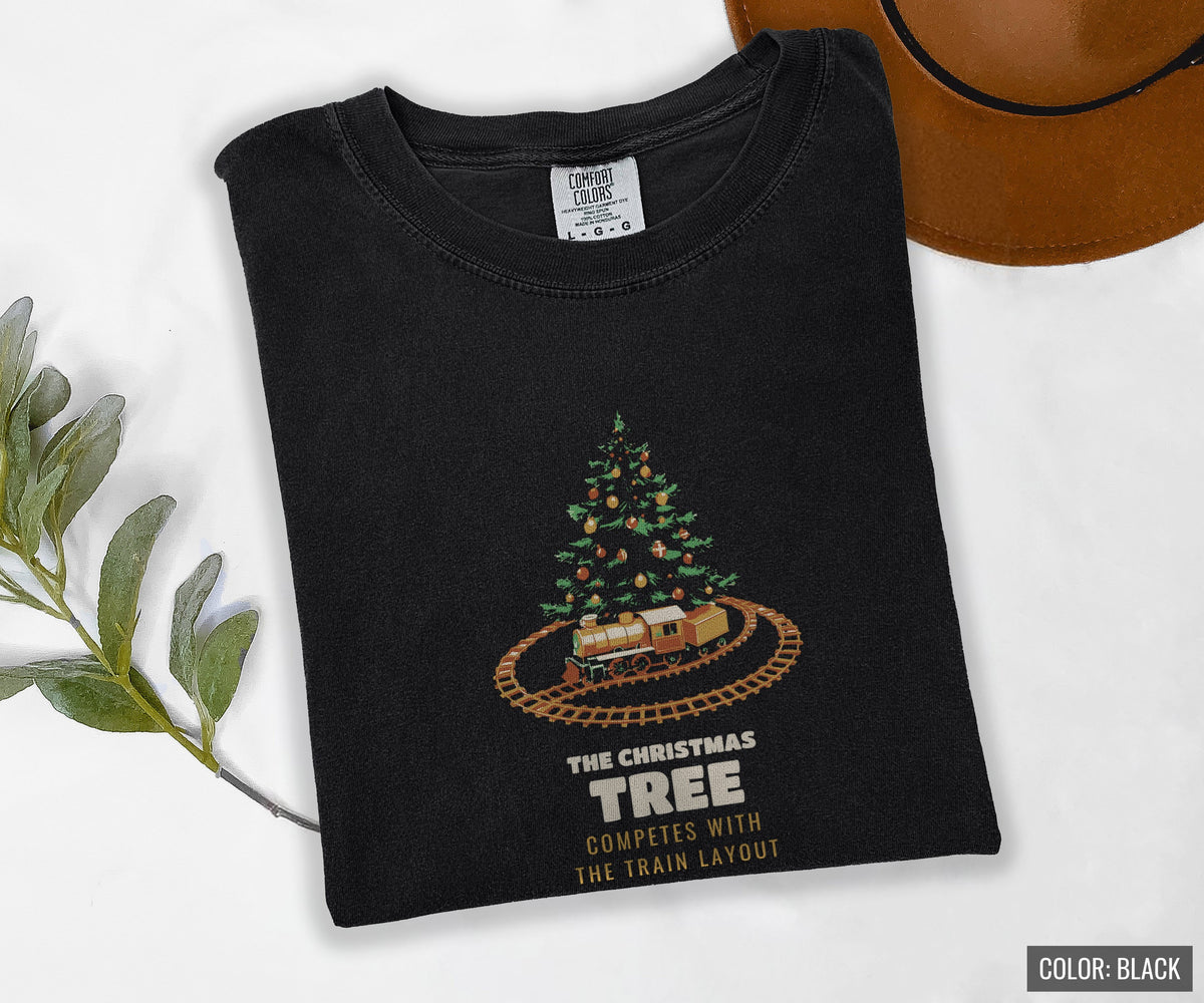 Model Train Christmas Shirt - The Tree Competes With the Layout Tee