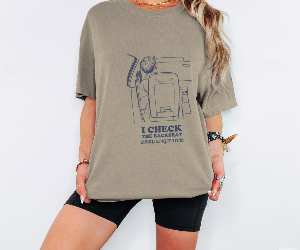 Funny I Check the Backseat Every Single Time Shirt Tee - photo 2