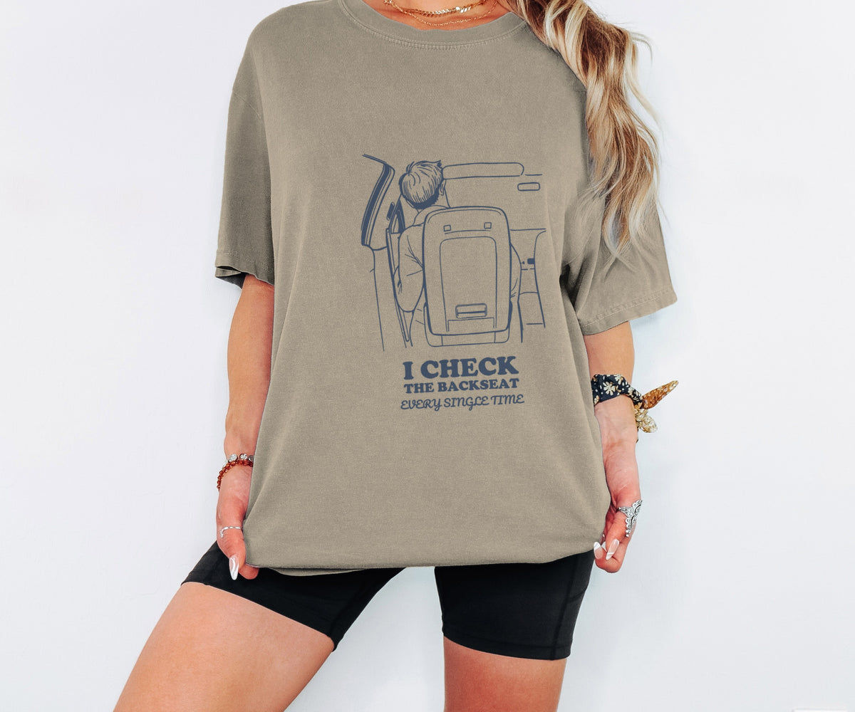 Funny I Check the Backseat Every Single Time Shirt Tee - photo 2