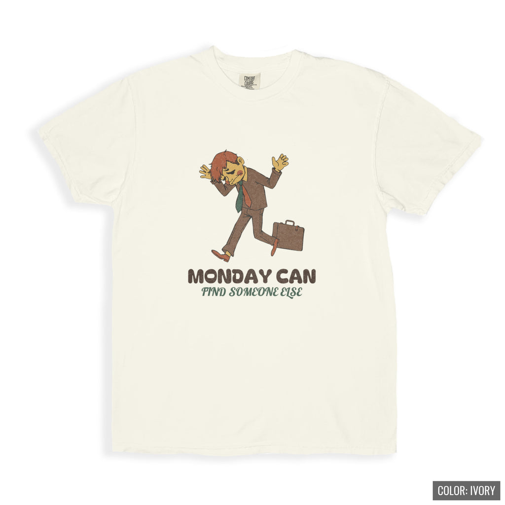 Funny Monday Shirt - Monday Can Find Someone Else Work Humor Tee - photo 6