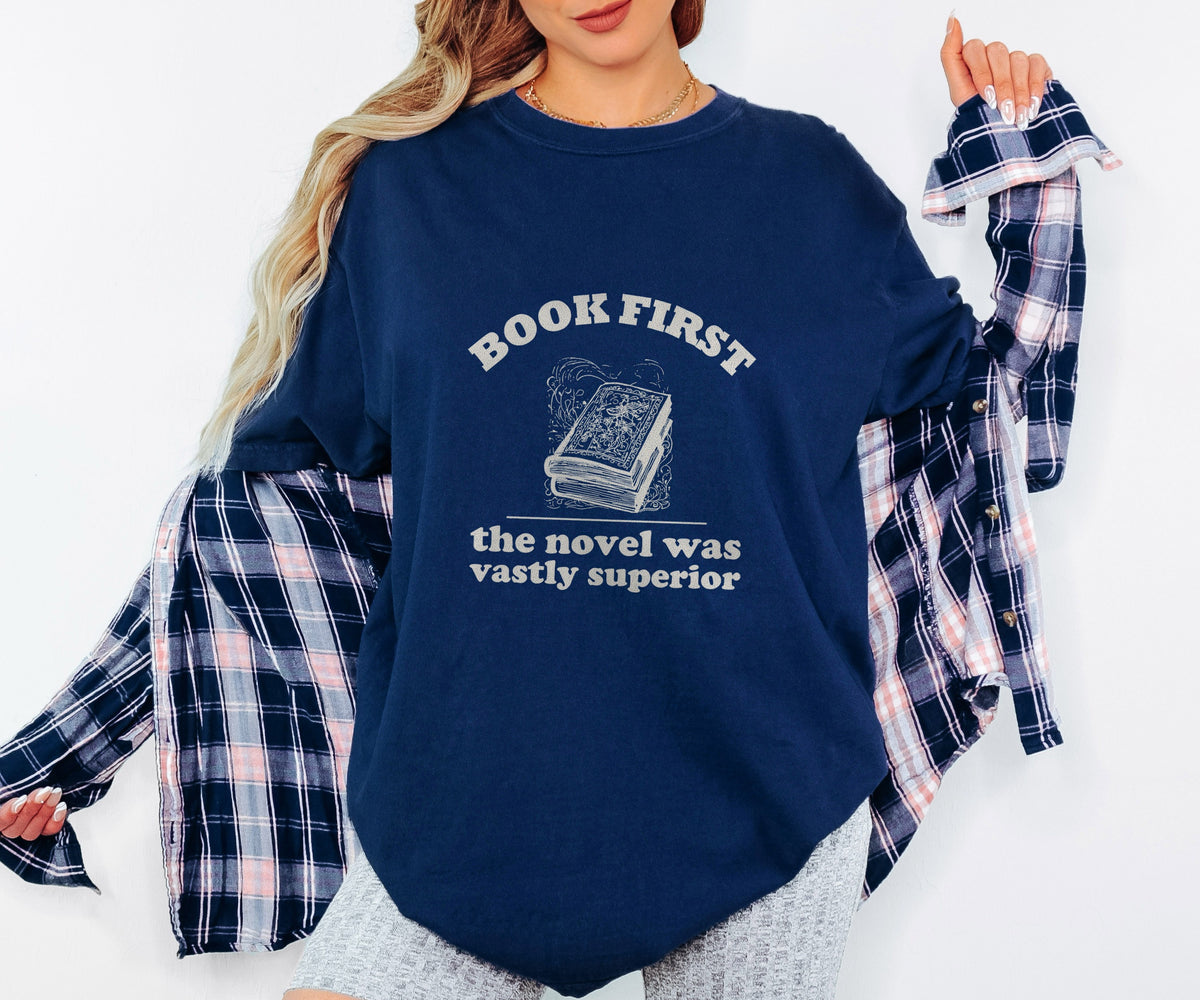 Literary Enthusiast Shirt - Book First The Novel Was Vastly Superior - photo 3