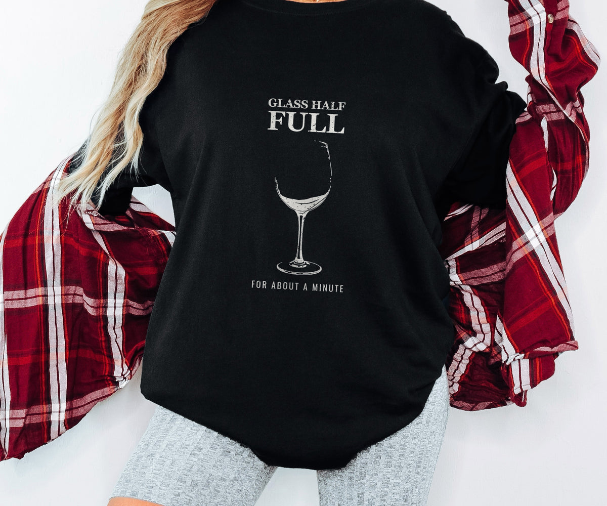 Glass Half Full for about a Minute Shirt Beer Drinker Tee - photo 2