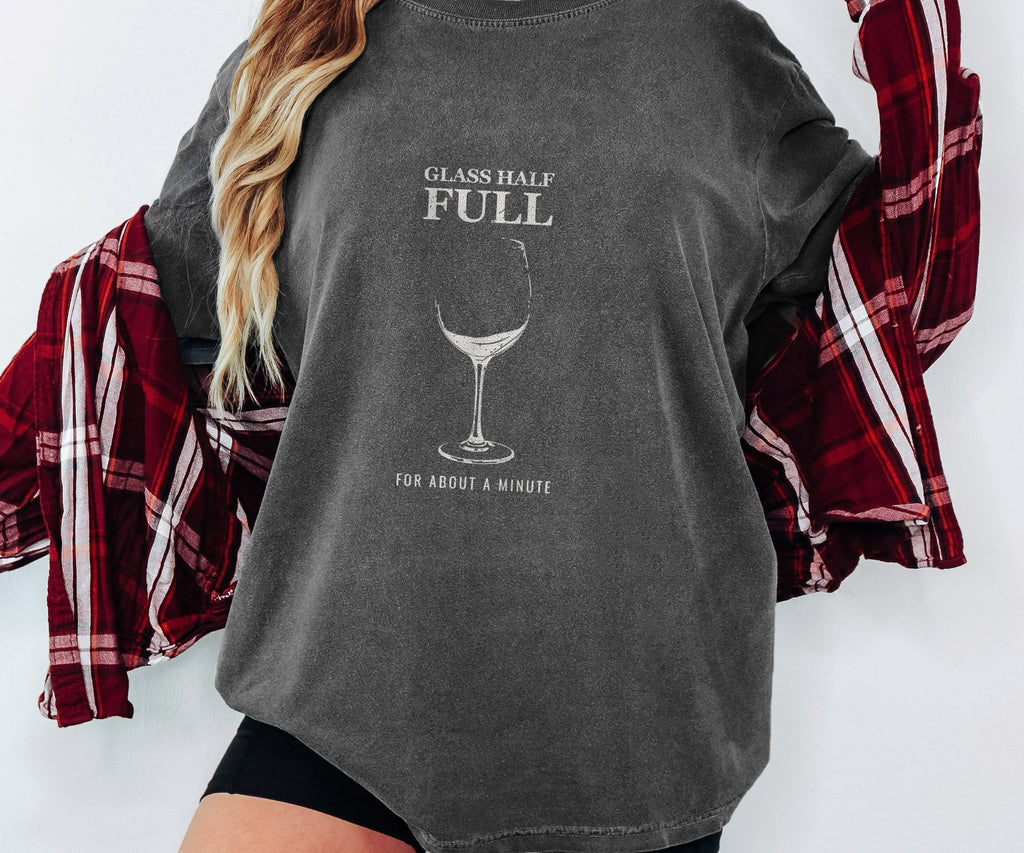 Glass Half Full for about a Minute Shirt Beer Drinker Tee - photo 4