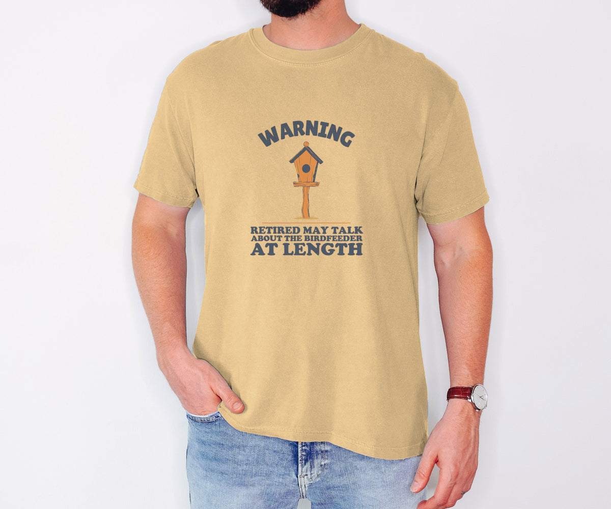 Retired Shirt - Warning May Talk About the Birdfeeder at Length Tee