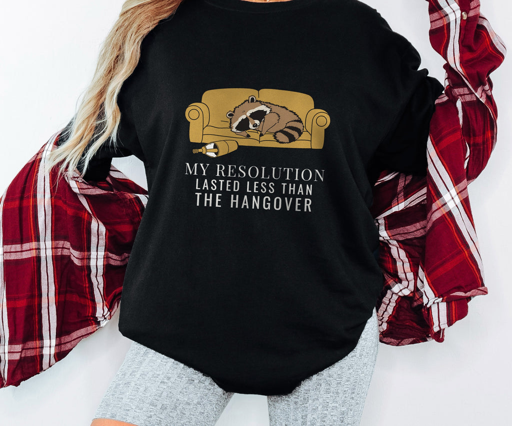 Funny My Resolution Lasted Less Than the Hangover Shirt - photo 1