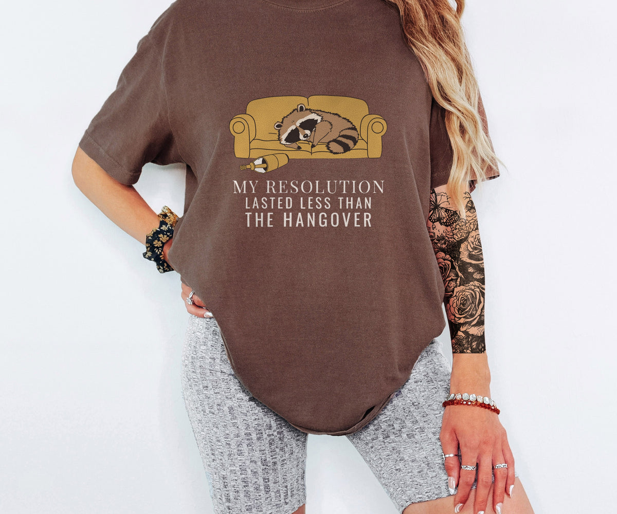 Funny My Resolution Lasted Less Than the Hangover Shirt - photo 2