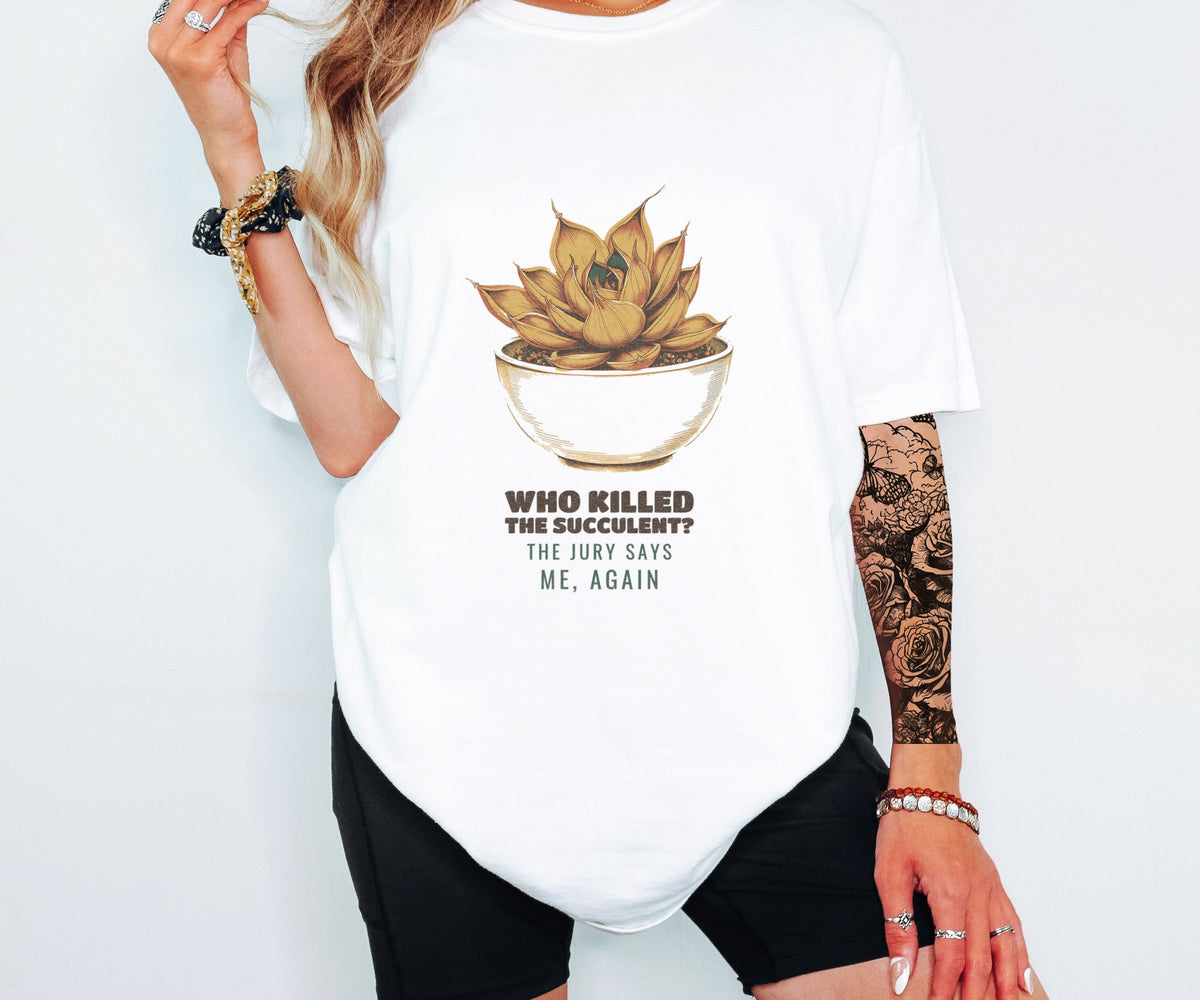 Who Killed the Succulent? Shirt Plant Parent Tee - photo 4