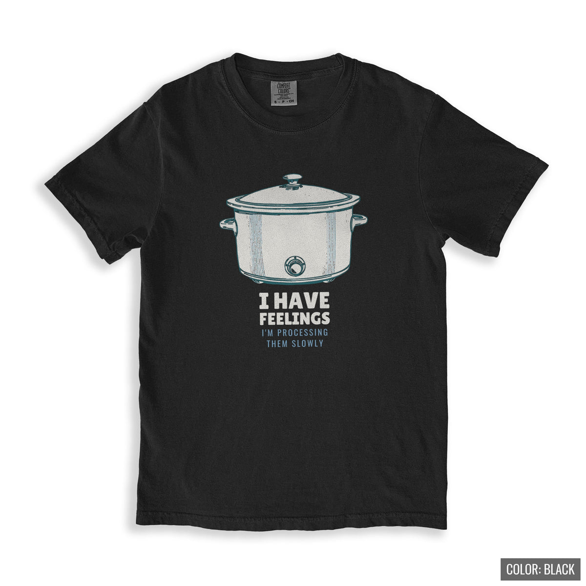 Women's Slowly Shirt - I Have Feelings I'm Processing Them Slowly Tee - photo 6