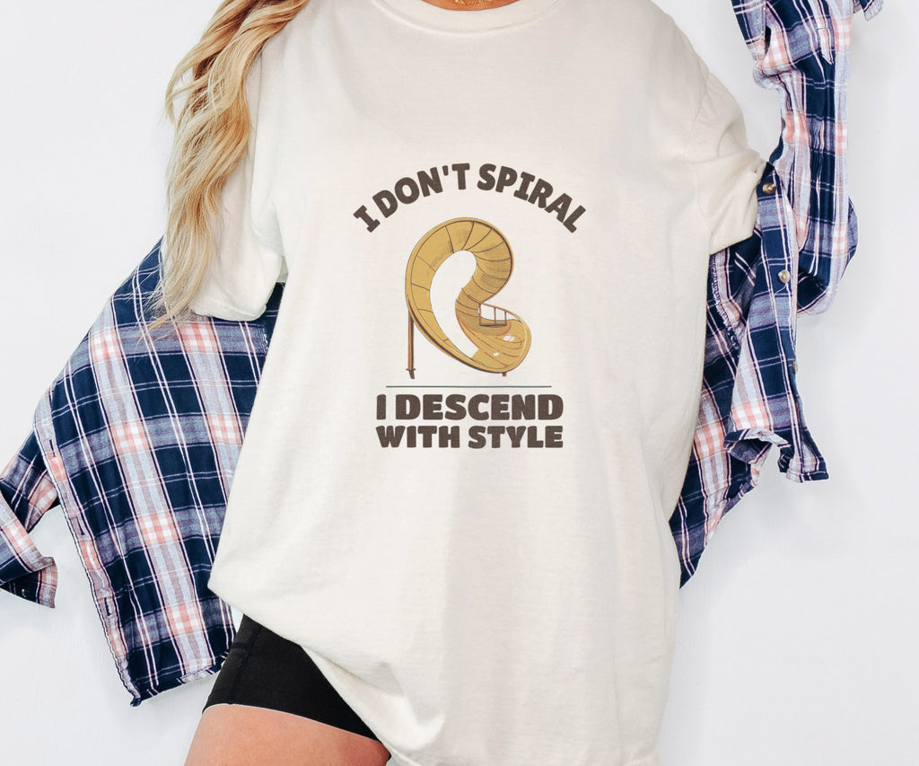 Funny I Don't Spiral I Descend with Style Shirt - Overthinker Gift - photo 1