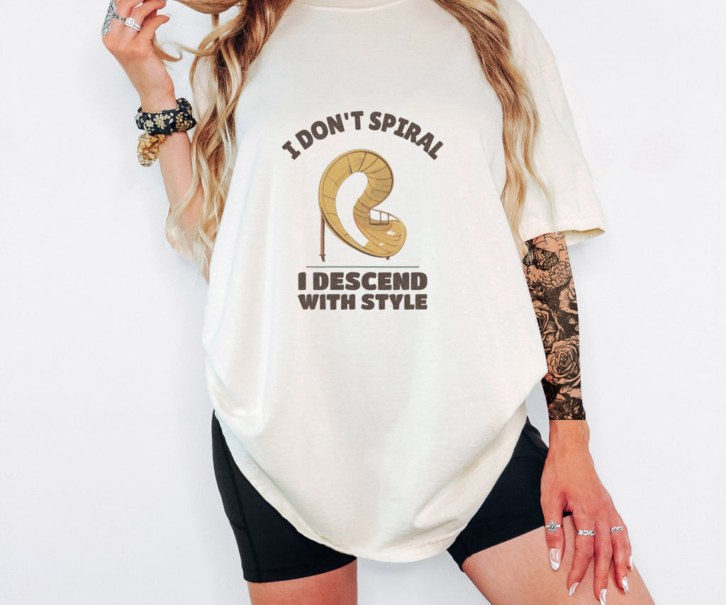 Funny I Don't Spiral I Descend with Style Shirt - Overthinker Gift - photo 2