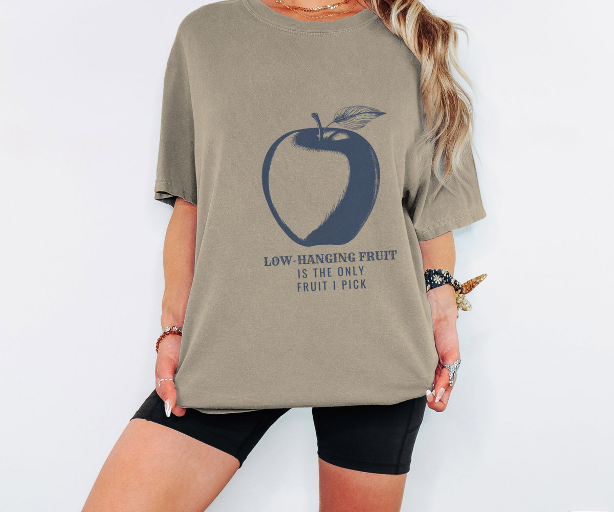 Office Worker Gift Shirt - Low-hanging Fruit is the Only Fruit I Pick - photo 1