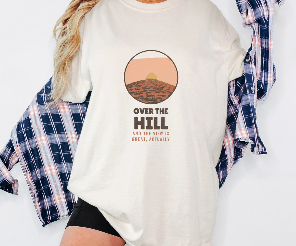 Gift Shirt - Over the Hill and the View is Great Actually - photo 1