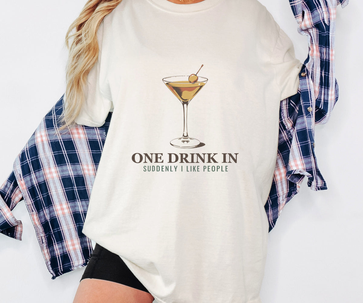 One Drink in Suddenly I Like People Shirt Introvert Tee - photo 1
