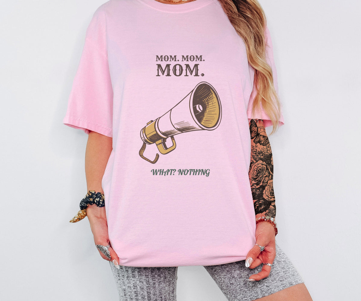 Mom. Mom. Mom. What? Nothing Shirt Tired Parent Tee - photo 1
