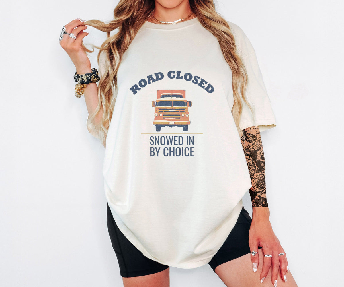 Introvert Gift Shirt - Road Closed Snowed in by Choice Tee - photo 3