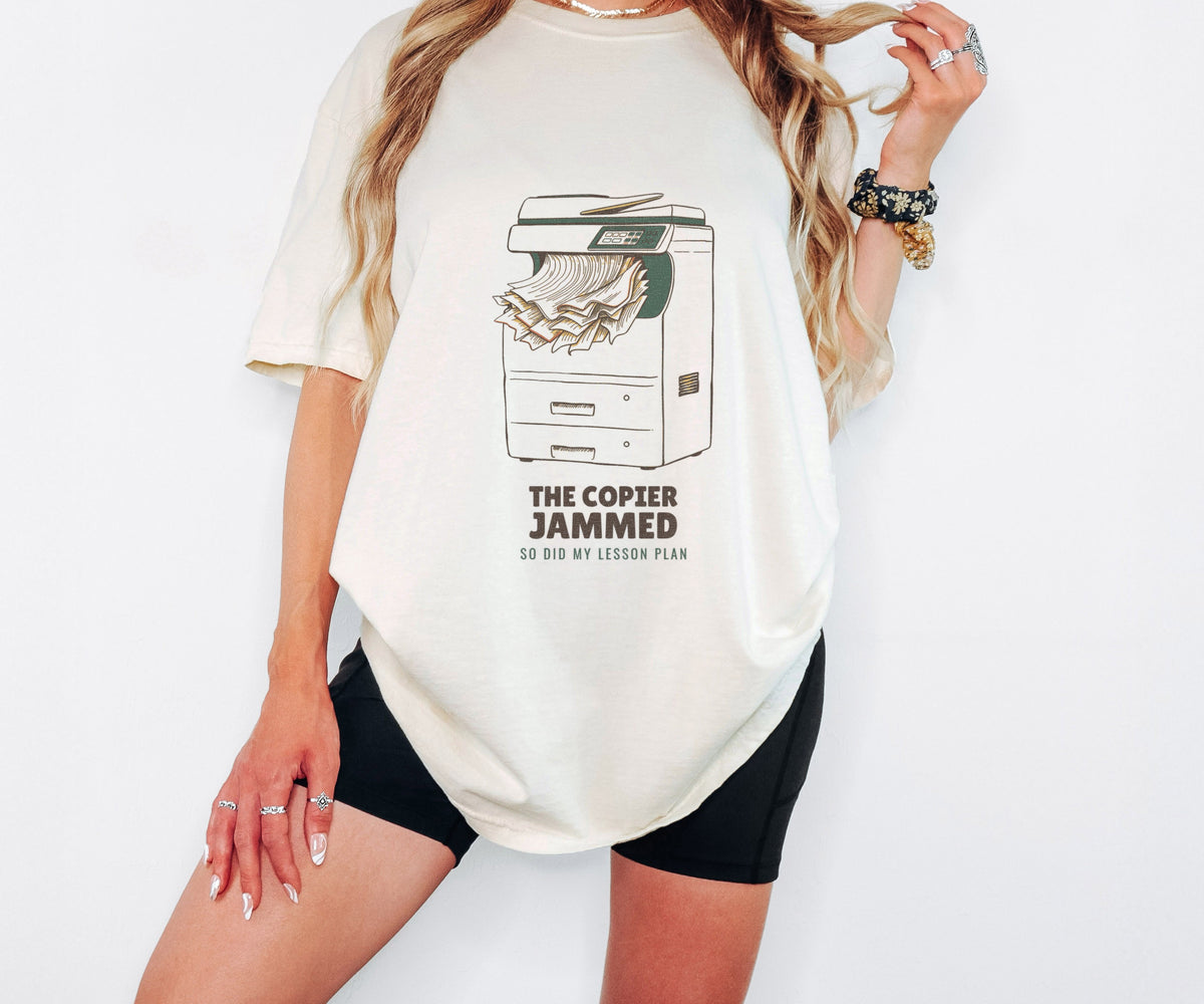 Teacher Gift Shirt - The Copier Jammed so Did My Lesson Plan Tee - photo 1