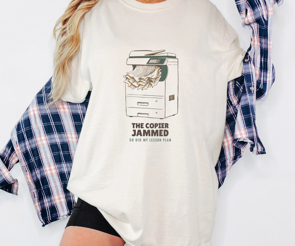 Teacher Gift Shirt - The Copier Jammed so Did My Lesson Plan Tee - photo 2