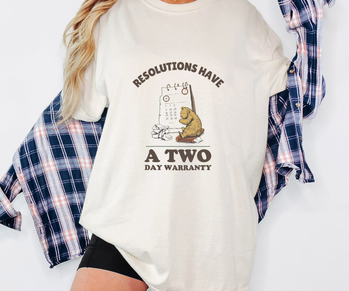 New Year's Eve Shirt - Resolutions Have a Two Day Warranty Tee - photo 2