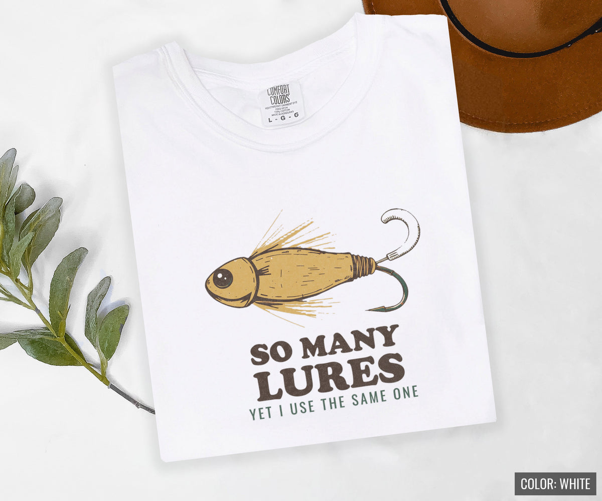 Funny Fishing Shirt - So Many Lures Yet I Use The Same One Tee - photo 6