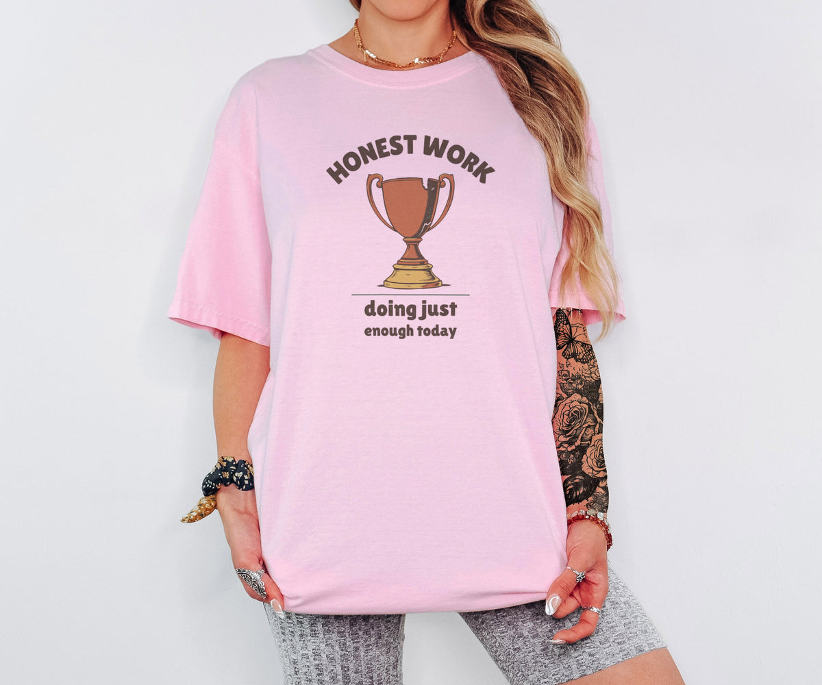 Sarcastic Person Shirt - Honest Work Doing Just Enough Today Tee - photo 1