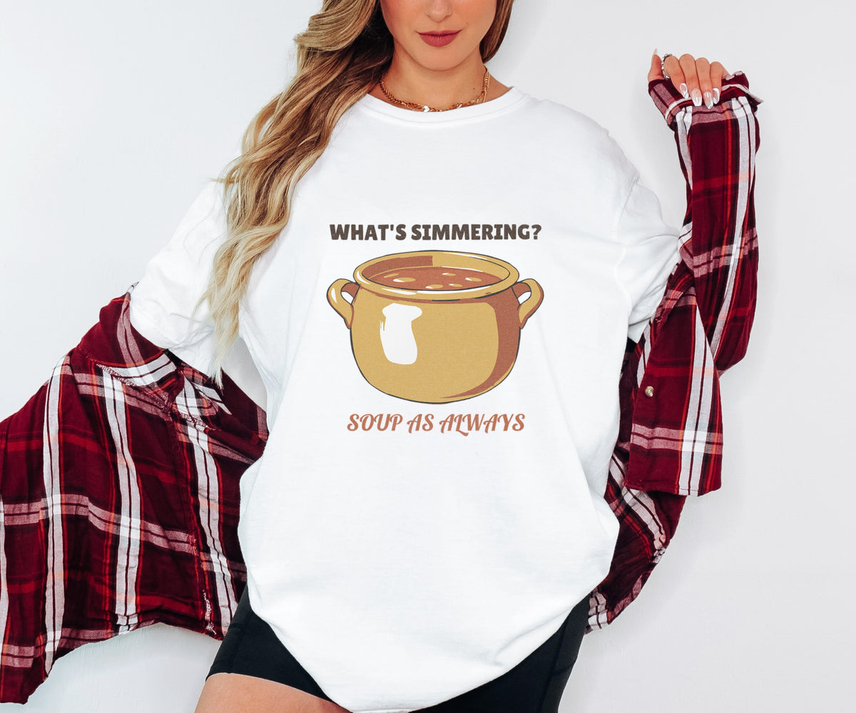 Obsessive Soup Maker During Fall Shirt - What's Simmering? Soup As - photo 2