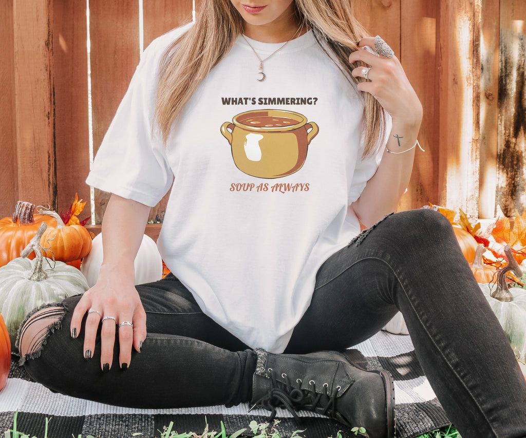 Obsessive Soup Maker During Fall Shirt - What's Simmering? Soup As - photo 1