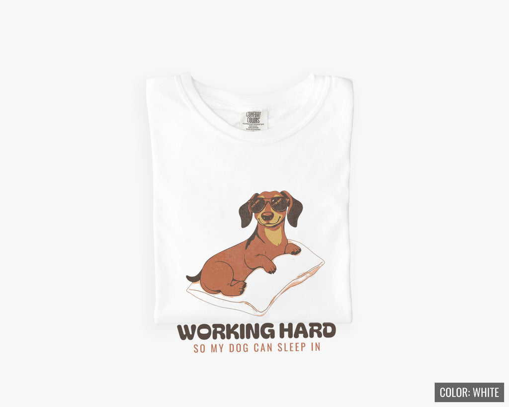 Dog Owner Shirt - Working Hard So My Dog Can Sleep in Tee - photo 6