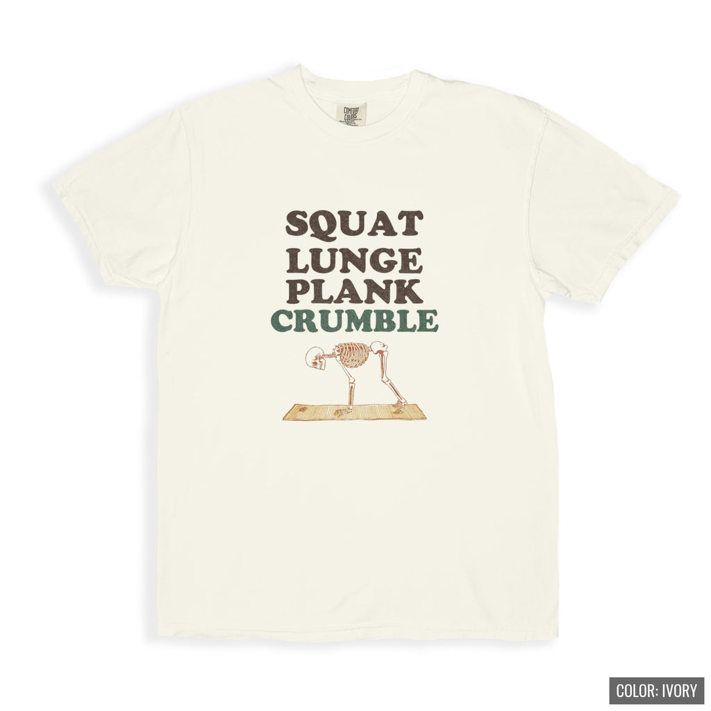 Squat Lunge Plank Crumble Shirt Fitness Struggler Tee - photo 2