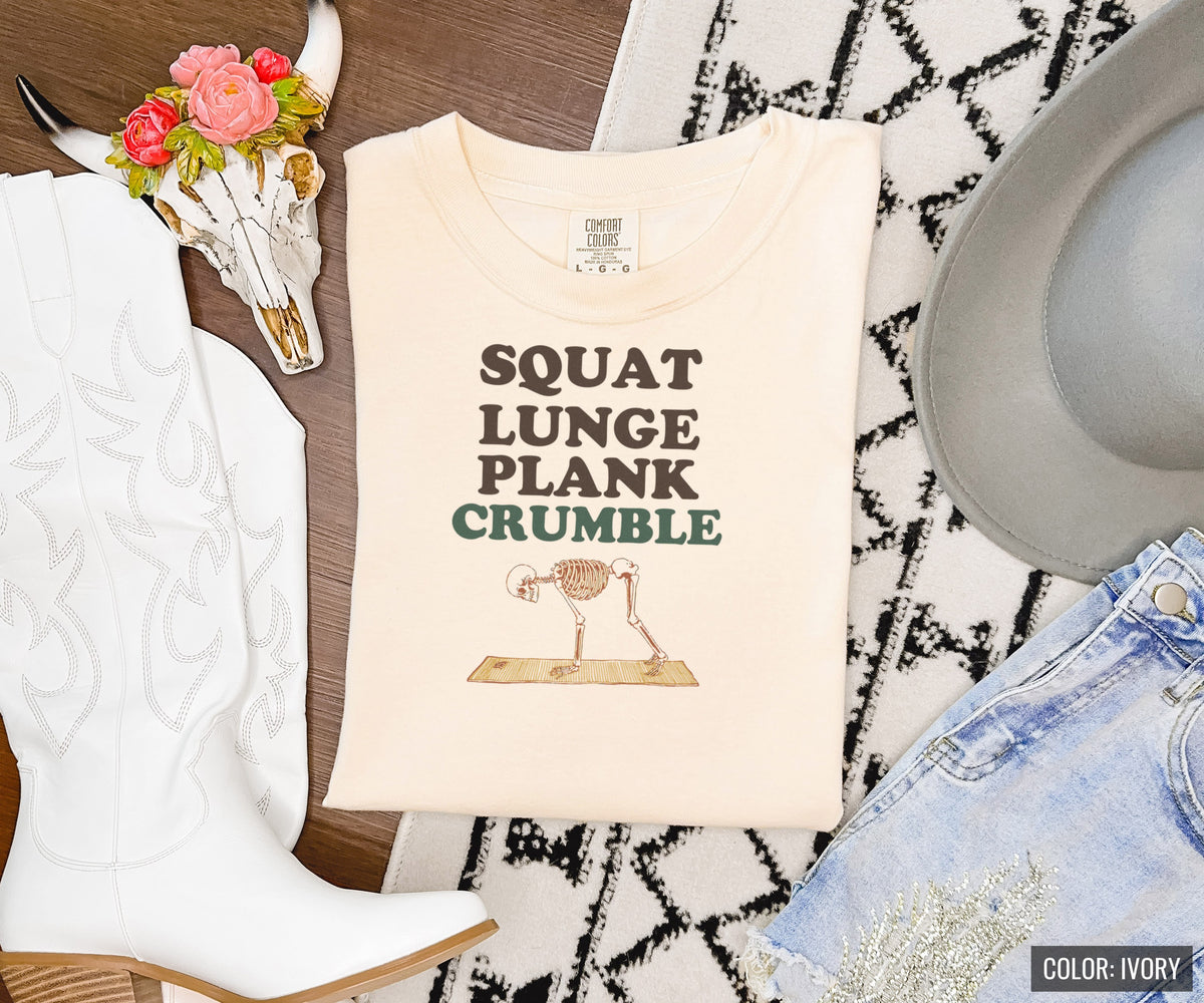 Squat Lunge Plank Crumble Shirt Fitness Struggler Tee - photo 3